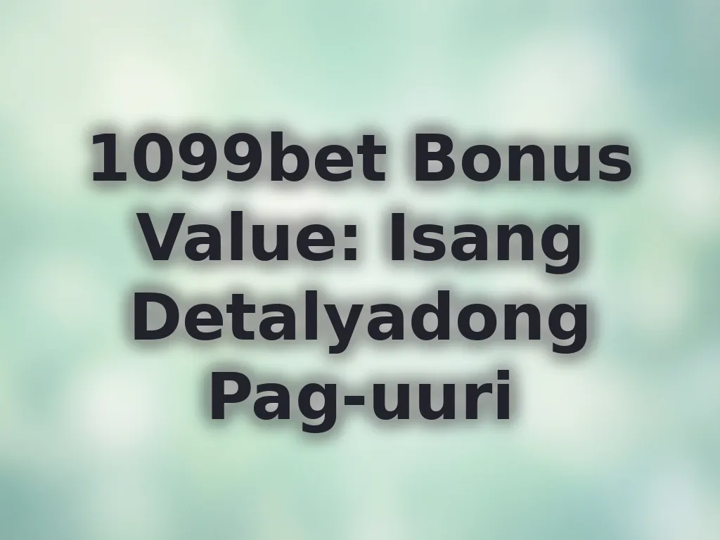1099bet Bonus Value