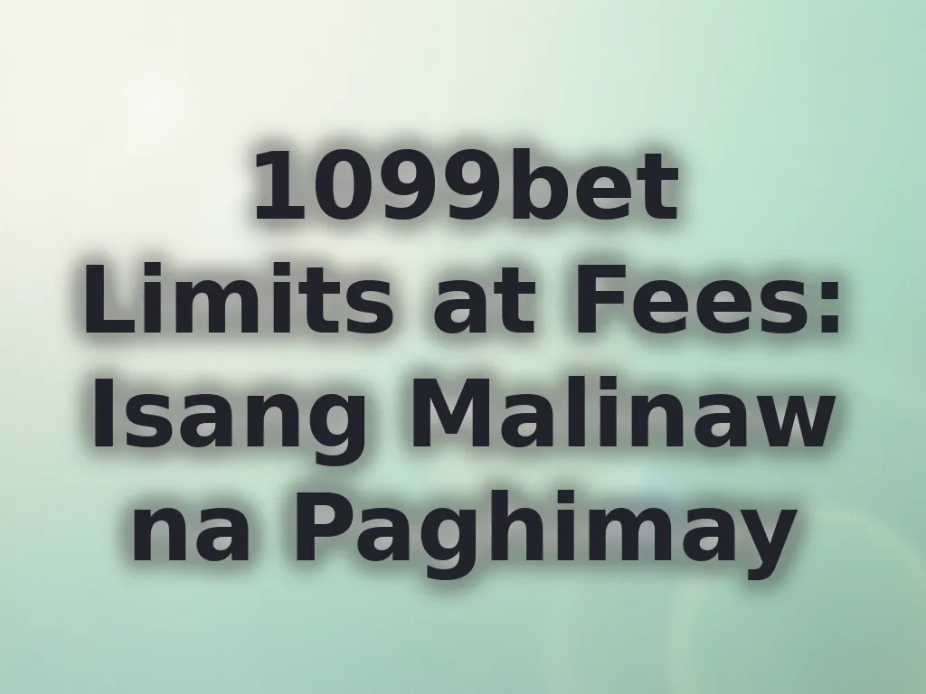 1099bet Limits